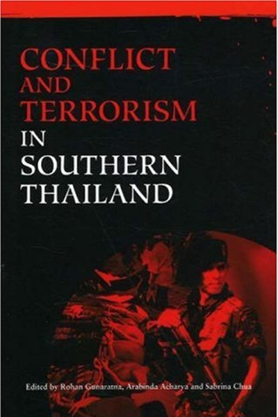 Conflict And Terrorism in Southern Thailand