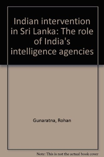 Indian intervention in Sri Lanka: The role of India's intelligence agencies